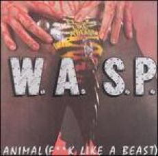 W.A.S.P. CDS ANIMAL (F**CK LIKE A BEAST) 5-TRK+UNREL NM