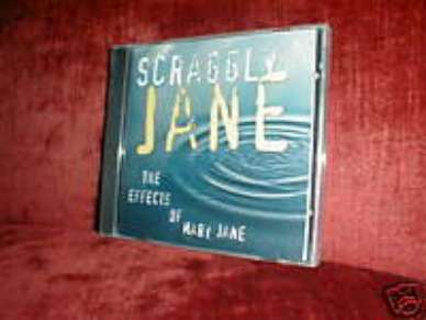 SCRAGGLY JANE CD THE EFFECTS OF MARY JANE NJ PRIV PRESS