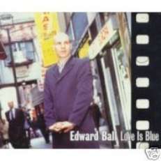 EDWARD BALL CD S LOVE IS BLUE +4 EP UK IMPORT NEW MINT