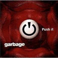GARBAGE CD S PUSH IT 3 TRK U.S. MAXI+REMIX & NON LP TRK