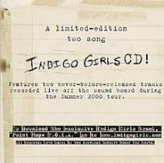 INDIGO GIRLS LTD EDITION 2 SONG CD PREV UNREL LIVE TRX