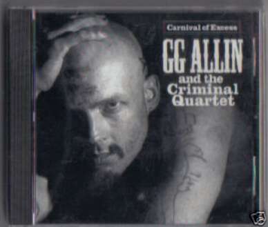 G.G. ALLIN THE CRIMINAL QUARTET CD CARNIVAL OF EXCESS