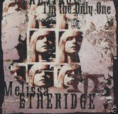 MELISSA ETHERIDGE CDS I'M THE ONLY ONE ADV 4 TRK + LIVE