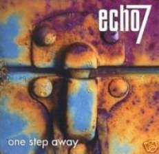 ECHO 7 CD ONE STEP AWAY IN DE GOOT 2003 NEW MINT SEALED