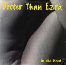 BETTER THAN EZRA CD S IN THE BLOOD +LIVE PIC SLEEVE NEW