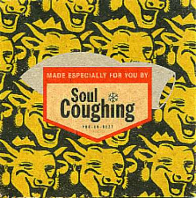 SOUL COUGHING CD S MADE ESPECIALLY FOR YOU BY PROMO NEW