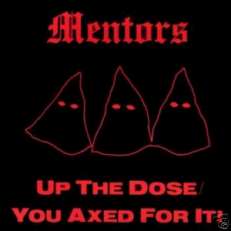 RARE THE MENTORS CD UP THE DOSE/YOU AXED FOR IT EL DUCE