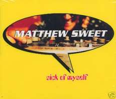 MATTHEW SWEET SUSANNA HOFFS CDS SICK OF MYSELF + NON LP