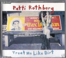 PATTI ROTHBERG CD S TREAT ME LIKE DIRT HOLLAND + LIVE