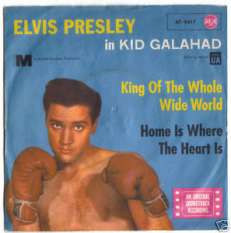 RARE ELVIS PRESLEY 45 7" KING OF THE WHOLE WIDE WORLD
