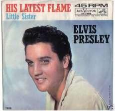 ELVIS PRESLEY 45 7" HIS LATEST FLAME / LITTLE SISTER NM