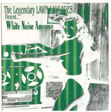 LAWN SAUSAGES 45 7" WHITE VINYL W/INSERT GARAGE NY PUNK