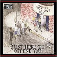 MOJO LOVE DOG CD JUST HERE TO OFFEND YOU SEALED NJ PUNK