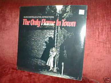 ELVIS COSTELLO 12" ONLY FLAME IN TOWN NICK LOWE SEALED