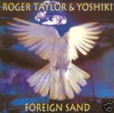 ROGER TAYLOR &amp; YOSHIKI CD S FOREIGN SAND UK NEW QUEEN