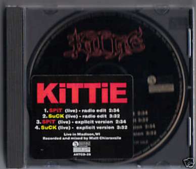 KITTIE CD S SPIT/SICK 4 TRK PROMO ONLY W/ LIVE &amp; RADIO