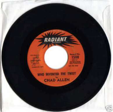 RARE CHAD ALLEN 45 WHO INVENTED THE TWIST GARAGE ROCK